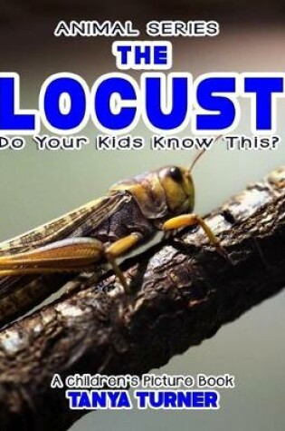 Cover of THE LOCUST Do Your Kids Know This?