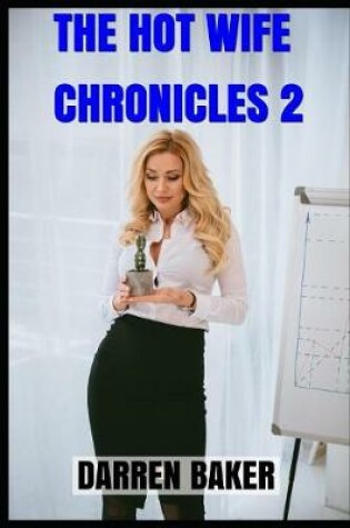 Cover of The Hot Wife Chronicles 2