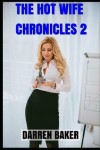 Book cover for The Hot Wife Chronicles 2