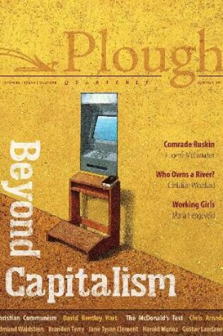 Cover of Plough Quarterly No. 21 - Beyond Capitalism