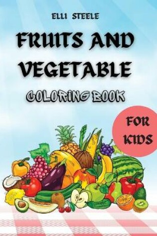 Cover of Fruits And Vegetables Coloring Book