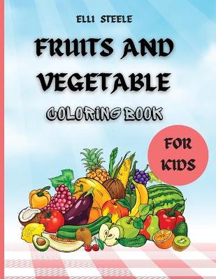 Book cover for Fruits And Vegetables Coloring Book