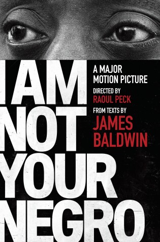 Cover of I Am Not Your Negro