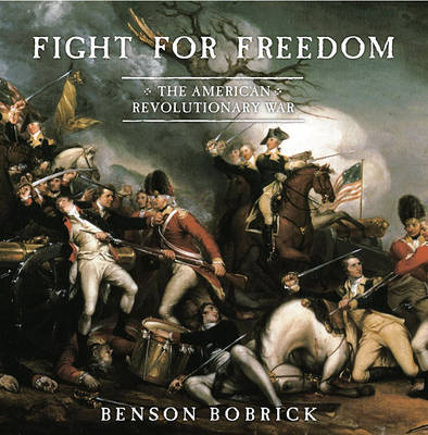 Book cover for Fight for Freedom: The American Revolutionary War