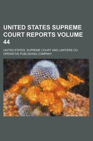 Cover of United States Supreme Court Reports Volume 44