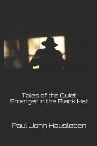 Cover of Tales of the Quiet Stranger in the Black Hat