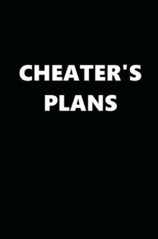 Cover of 2020 Daily Planner Funny Theme Cheater's Plans Black White 388 Pages