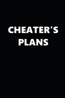 Book cover for 2020 Daily Planner Funny Theme Cheater's Plans Black White 388 Pages