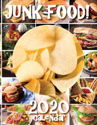 Book cover for Junk Food! 2020 Calendar