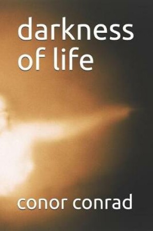 Cover of darkness of life