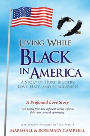 Cover of Living While Black in America