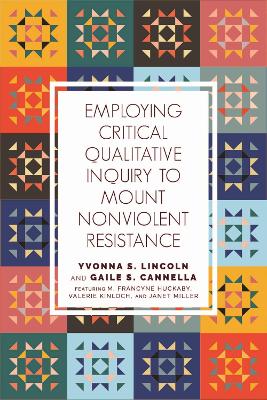 Book cover for Employing Critical Qualitative Inquiry to Mount Non-Violent Resistance