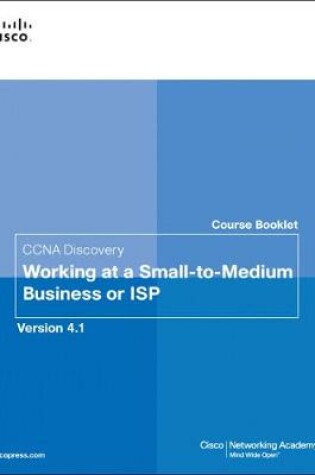 Cover of Course Booklet for CCNA Discovery Working at a Small-to-Medium Business or ISP, Version 4.1