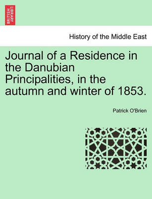 Book cover for Journal of a Residence in the Danubian Principalities, in the Autumn and Winter of 1853.