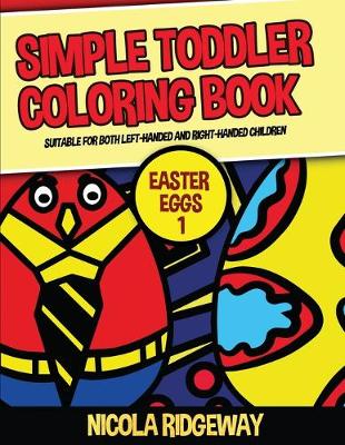 Cover of Simple Toddler Coloring Book (Easter Eggs 1)