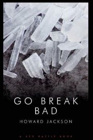 Cover of Go Break Bad
