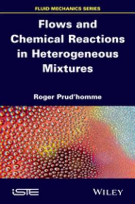 Cover of Flows and Chemical Reactions in Heterogeneous Mixtures