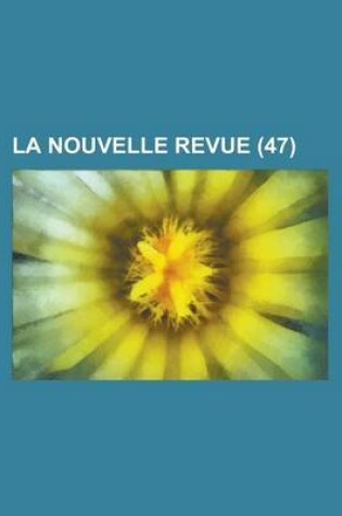 Cover of La Nouvelle Revue (47)