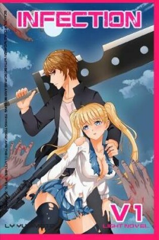 Cover of Infection Vol.1 - Light Novel Harem