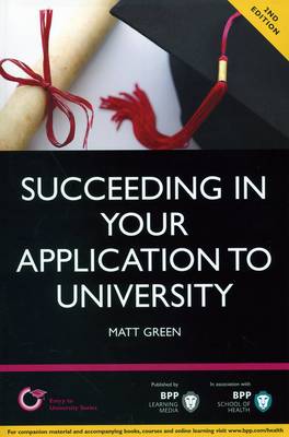 Book cover for Succeeding in your Application to University: How to prepare the perfect UCAS Personal Statement (Including 98 Personal Statement Examples)