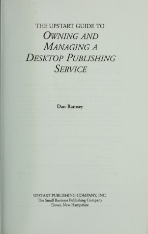 Book cover for The Upstart Guide to Owning and Managing a Desktop Publishing Business