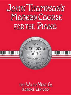 Book cover for John Thompson's Modern Course for the Piano - First Grade (Book Only)