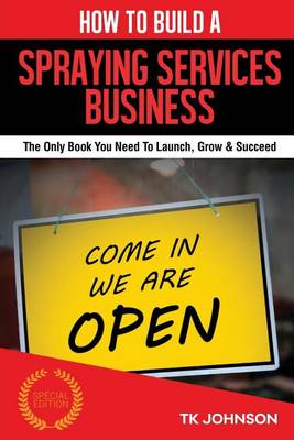 Cover of How to Build a Spraying Services Business (Special Edition)