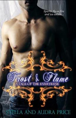 Book cover for Frost and Flame *A Tale of the Eververse)