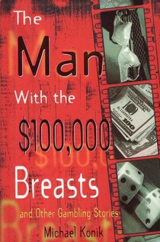 Cover of The Man with the $100,000 Breasts and Other Gambling Stories