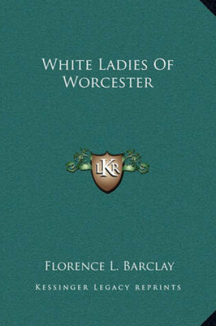 Cover of White Ladies of Worcester