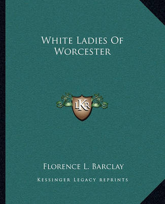 Book cover for White Ladies of Worcester