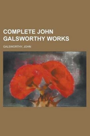 Cover of Complete John Galsworthy Works