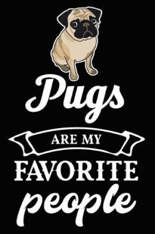 Cover of Pugs Are My Favorite People