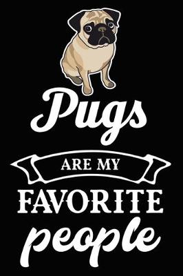 Book cover for Pugs Are My Favorite People