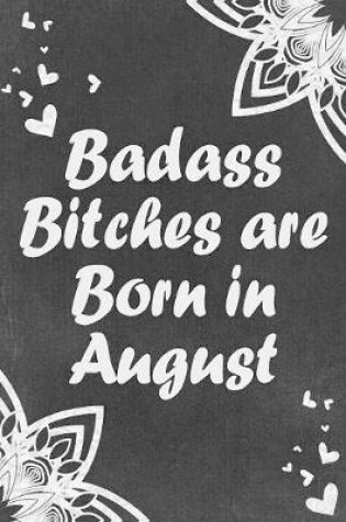 Cover of Badass Bitches are Born in August