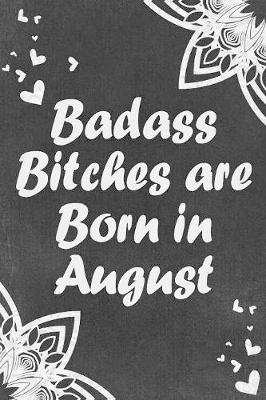 Book cover for Badass Bitches are Born in August