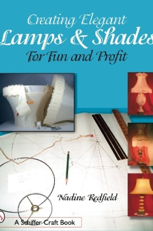 Cover of Creating Elegant Lamps & Shades