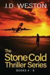 Book cover for The Stone Cold Thriller Series Books 4 - 6
