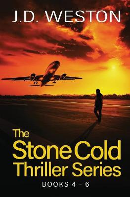 Cover of The Stone Cold Thriller Series Books 4 - 6