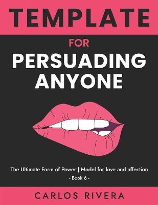 Book cover for Template For Persuading Anyone