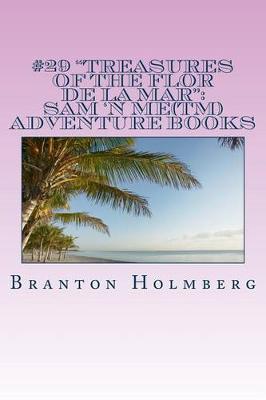 Book cover for #29 "Treasures of the Flor De La Mar"