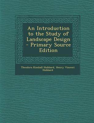 Book cover for An Introduction to the Study of Landscape Design - Primary Source Edition