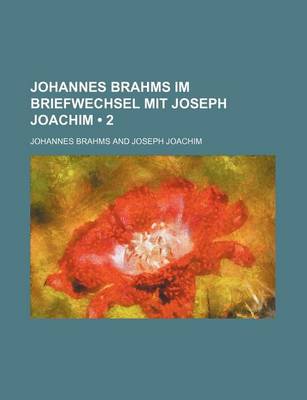 Book cover for Johannes Brahms Im Briefwechsel Mit Joseph Joachim (2)