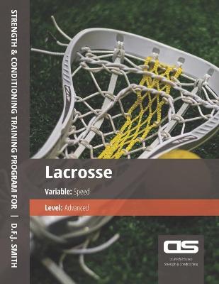 Book cover for DS Performance - Strength & Conditioning Training Program for Lacrosse, Speed, Advanced