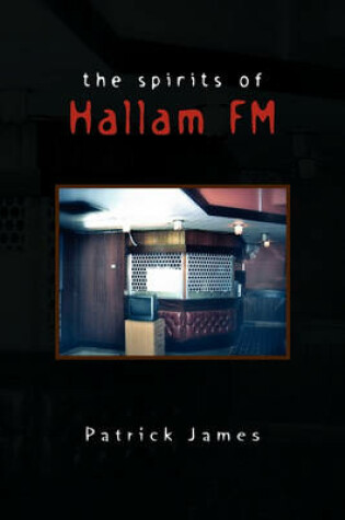 Cover of The Spirits of Hallam FM