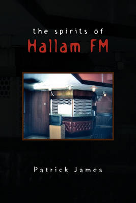 Book cover for The Spirits of Hallam FM