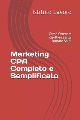 Book cover for Marketing CPA Completo e Semplificato