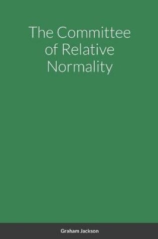 Cover of The Committee of Relative Normality