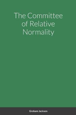 Book cover for The Committee of Relative Normality