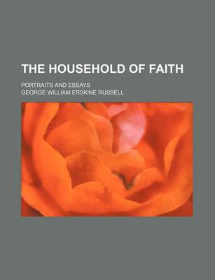 Book cover for The Household of Faith; Portraits and Essays